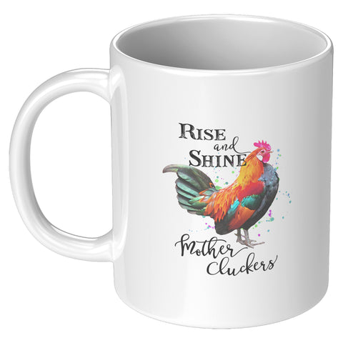 Image of Rise & Shine Mother Cluckers Mug