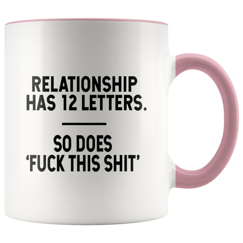 Image of F*ck This Sh*t Relationship Color Accent Mug