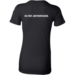 Six feet, Motherfucker Women's T-Shirt