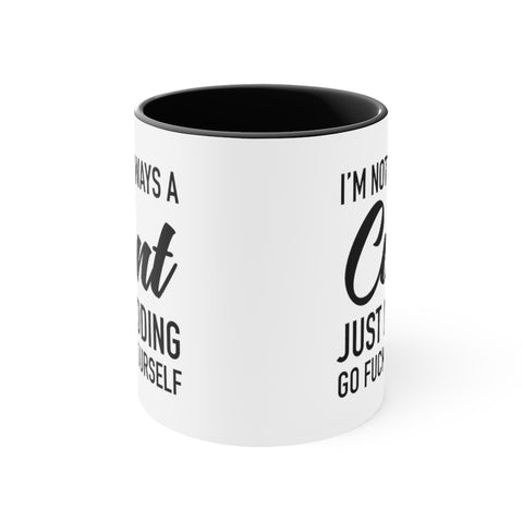 Image of I'm Not Always a Cunt Coffee Mug