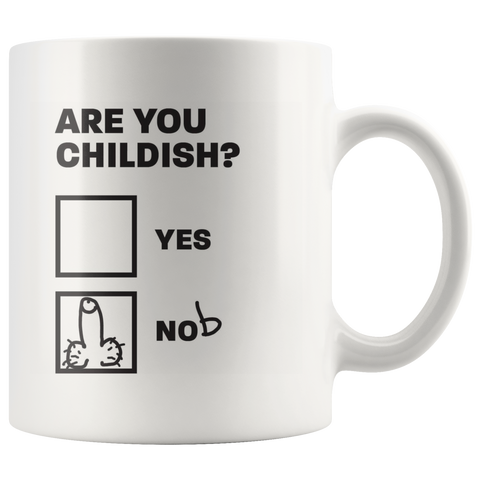 Image of Are you Childish? Mug