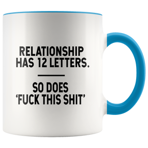 F*ck This Sh*t Relationship Color Accent Mug