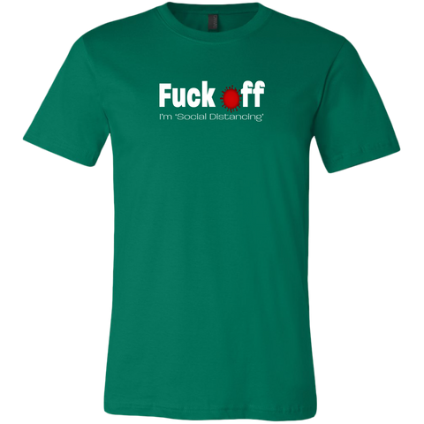 Image of Fuck Off, I'm Social Distancing Men's T-Shirt
