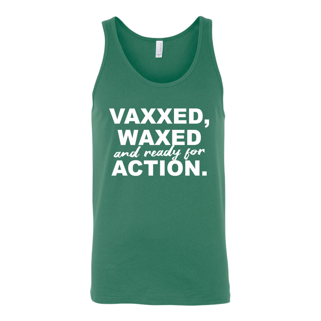 Vaxxed, Waxed and Ready For Action Unisex Tank