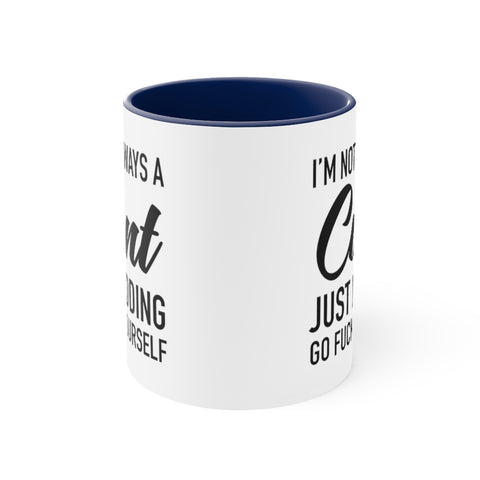 Image of I'm Not Always a Cunt Coffee Mug