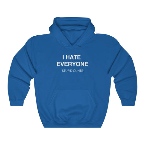 Image of I Hate Everyone, Stupid Cunts -  Unisex Heavy Blend™ Hooded Sweatshirt