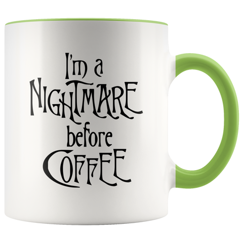 I'm a Nightmare before Coffee Color Accent Mug