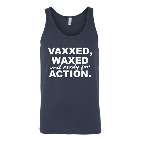 Image of Vaxxed, Waxed and Ready For Action Unisex Tank