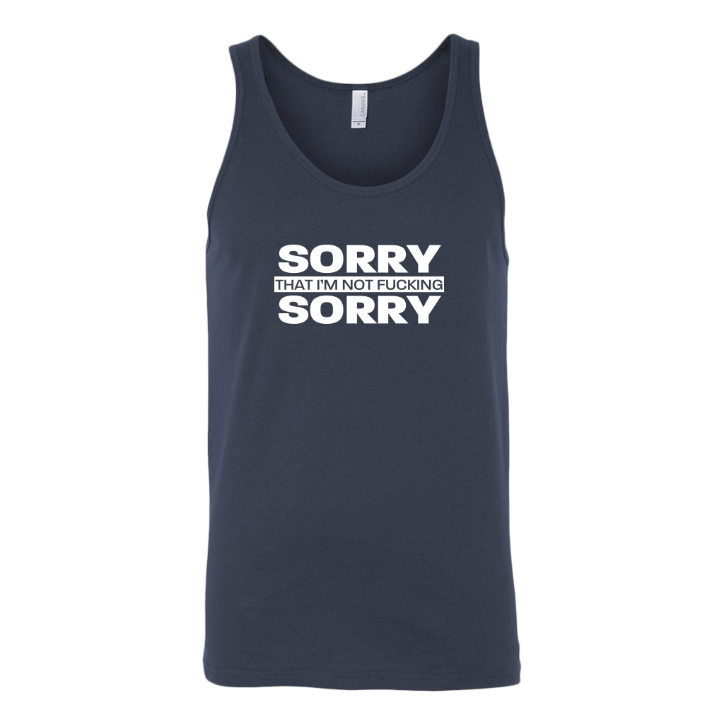 Sorry not Sorry Unisex Tank Top