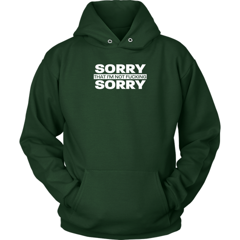 Image of Sorry not Sorry Unisex Hoodie