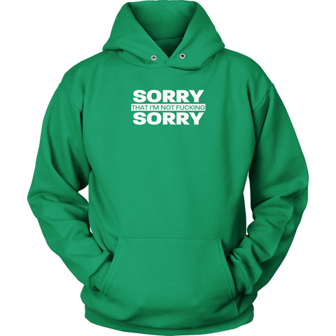 Image of Sorry not Sorry Unisex Hoodie