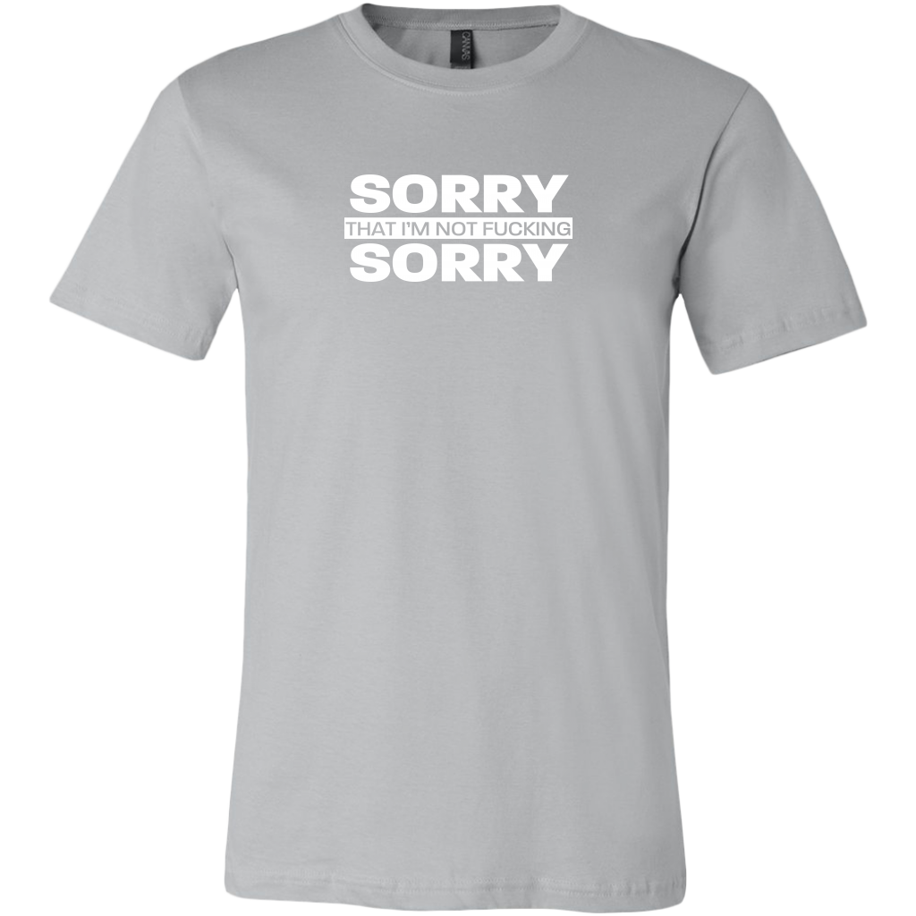 Sorry not Sorry Men's T-shirt