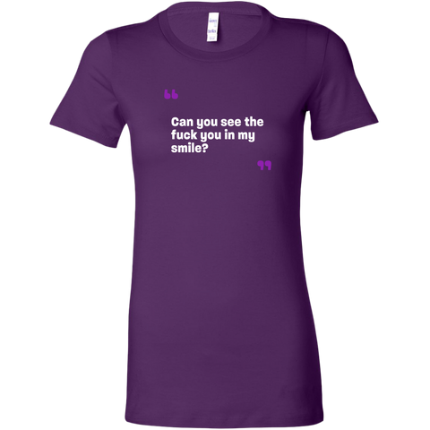 Image of Can you see the fuck you in my smile Women's T-Shirt