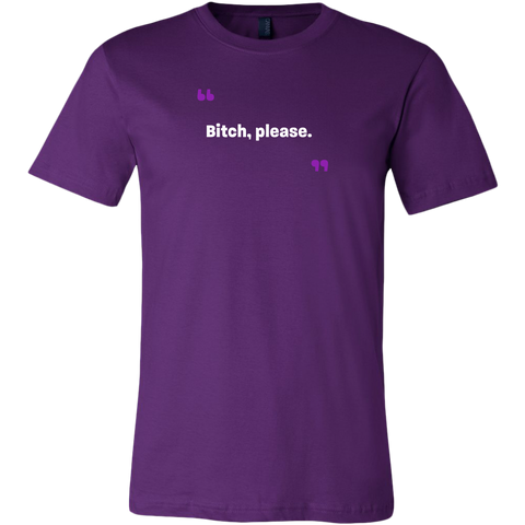 Bitch, please Men's/Unisex T-shirt