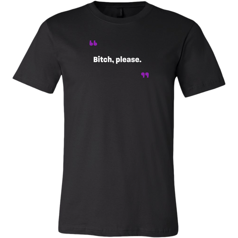 Image of Bitch, please Men's/Unisex T-shirt