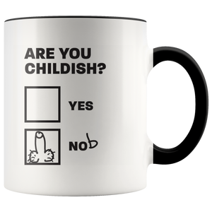 Are you Childish? Mug