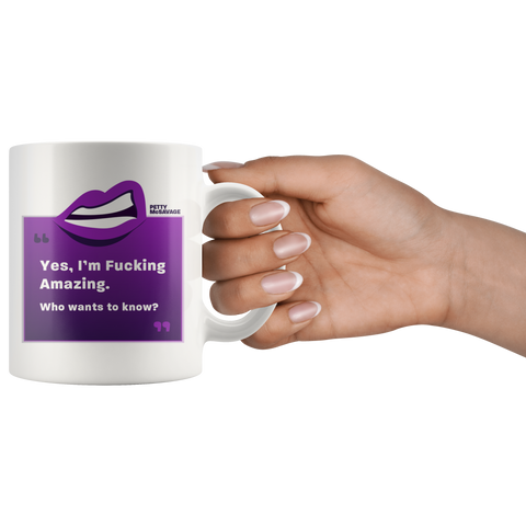 Image of Yes, I'm Fucking Amazing Mug