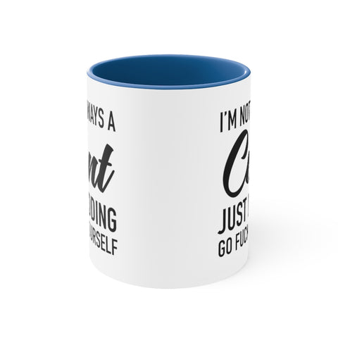 Image of I'm Not Always a Cunt Coffee Mug