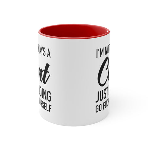 Image of I'm Not Always a Cunt Coffee Mug