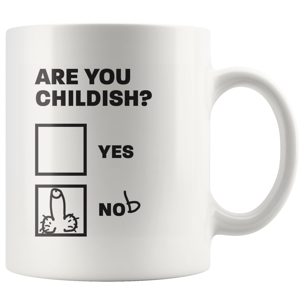 Are you Childish? Mug