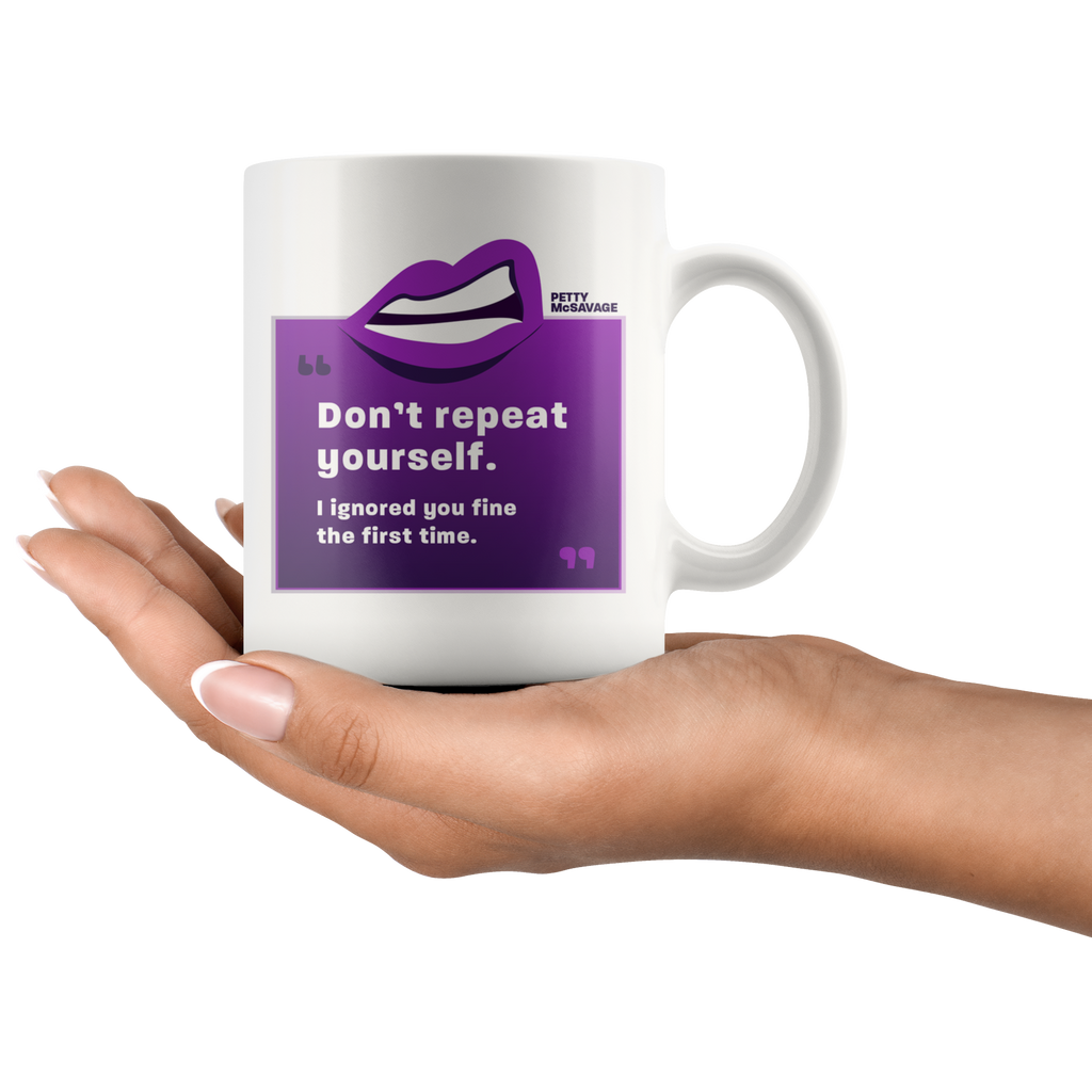 Don't repeat yourself mug