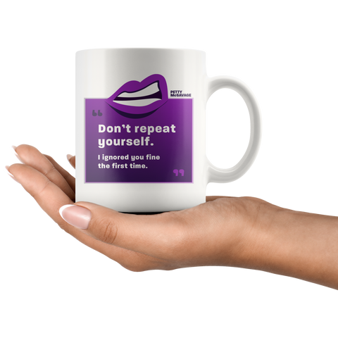 Image of Don't repeat yourself mug