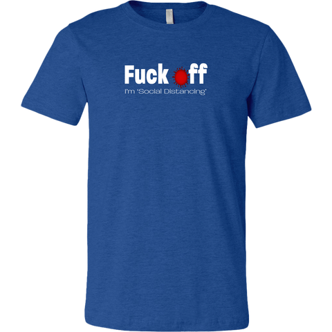 Image of Fuck Off, I'm Social Distancing Men's T-Shirt