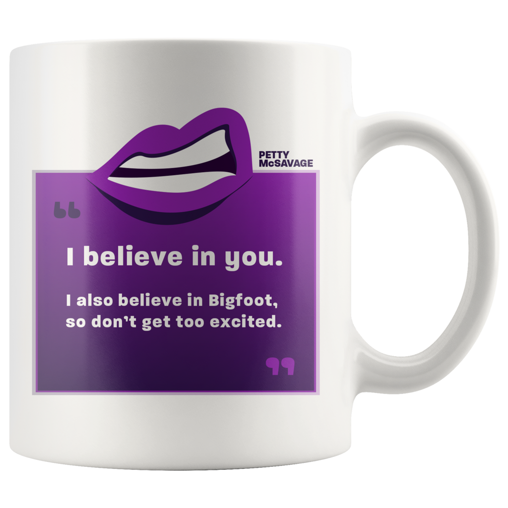 I believe in you Mug.