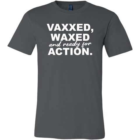 Vaxxed, Waxed and Ready For Action Men's T-Shirt