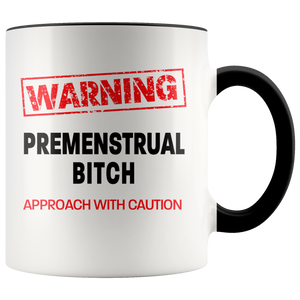 Premenstrual Bitch Colour Accent Mug