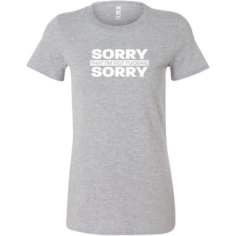 Image of Sorry not Sorry Women's T-Shirt